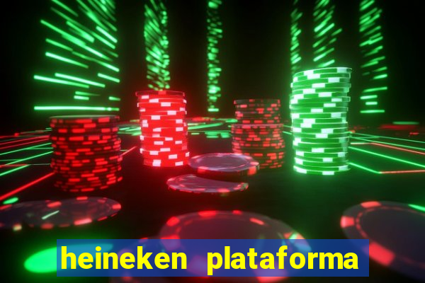 heineken plataforma de jogos